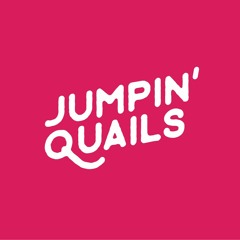 the Jumpin' Quails