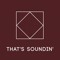 That's Soundin'