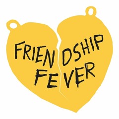 friendship_fever