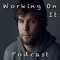 Working On It Podcast