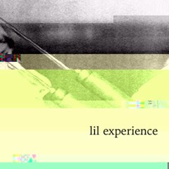 lil experience