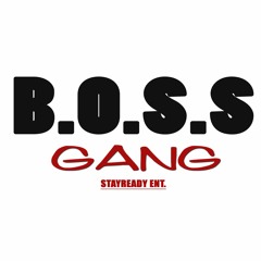 B.O.S.S GANG