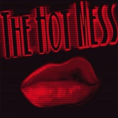 The Hot Mess