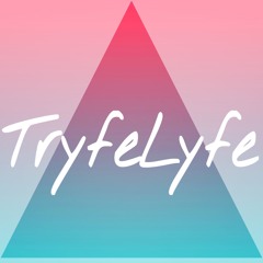 TryfeLyfe