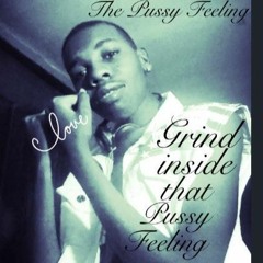 grindinsidethatpussyfeels