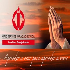 OFICINAS DE ORAÇÃO E VIDA