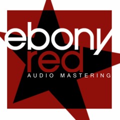 Ebony Red Audio Mastering