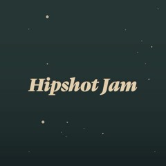 Hipshot Jam