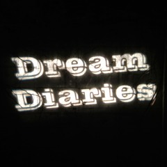 Dream Diaries