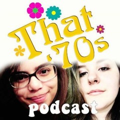 That 70's Podcast