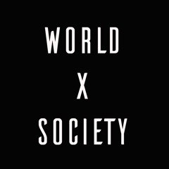 WORLD X SOCIETY