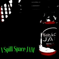 I Spill Space Jam