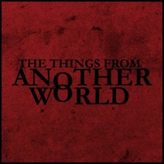 Things From Another World