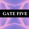 Gate Five