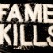 FAME KILLS