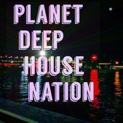 planet deep house nation.