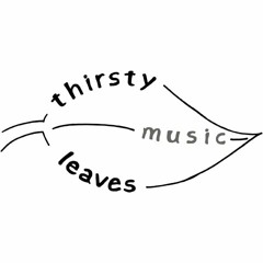 ThirstyLeavesMusic