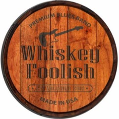 Whiskey Foolish