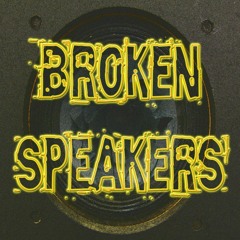 Broken Speakers