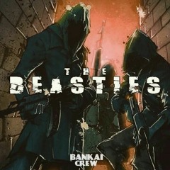 The Beasties [BANKAI]
