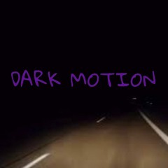 Dark Motion