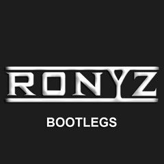 Ronyz Bootlegs