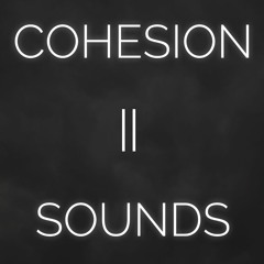 Cohesion Sounds