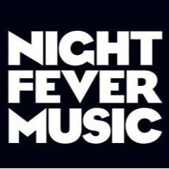 Night Fever Music