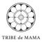 TRIBE de MAMA