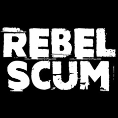 Rebel Scum