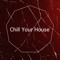 Chill Your House