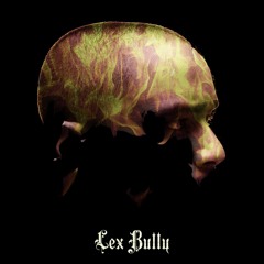Lex Bully