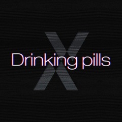 Drinking Pills