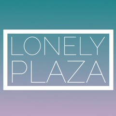 Lonely Plaza