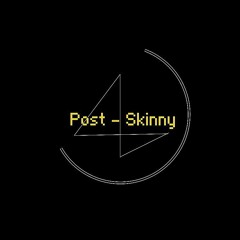 Post-skinny (DJ set)