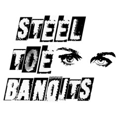 Steel Toe Bandits