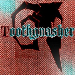 Toothgnasher