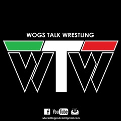 Wogs Talk Wrestling