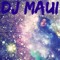 DJ MAUI WOWIE!