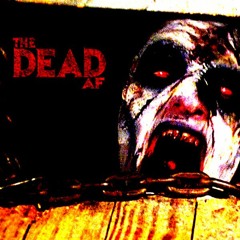 The Dead AF