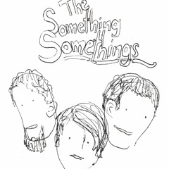 The Something Somethings