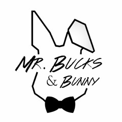 Mr. Bucks & Bunny