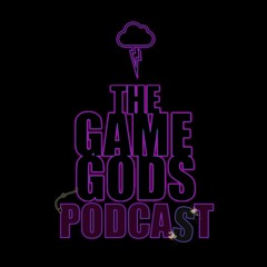 Game Gods Podcast