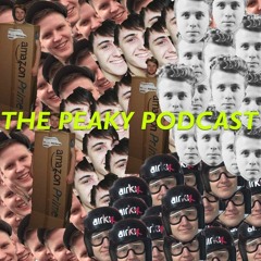 The Peaky Podcast