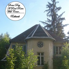 Somedayarealrainwillcome