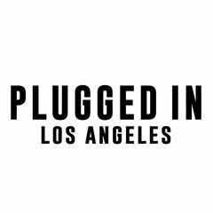 Plugged In LA