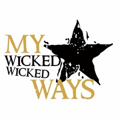 My wicked wicked ways