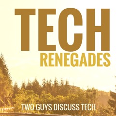 Tech Renegades Podcast