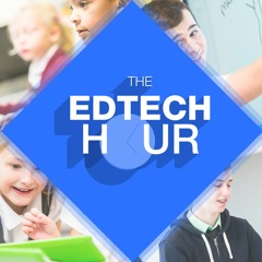 The EdTech Hour
