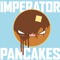 Imperator Pancakes